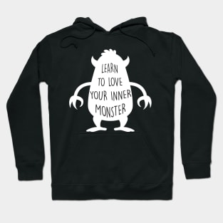 Learn to love your inner monster Hoodie